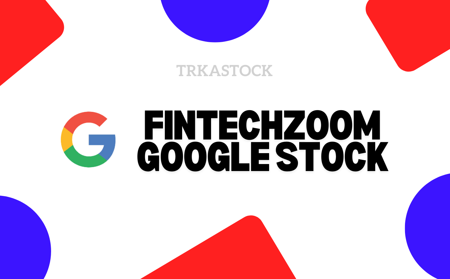 FintechZoom Google Stock