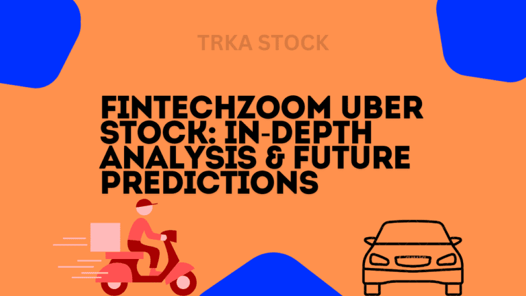 FintechZoom Uber Stock