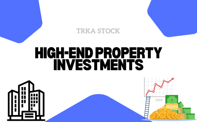 high-end property investments